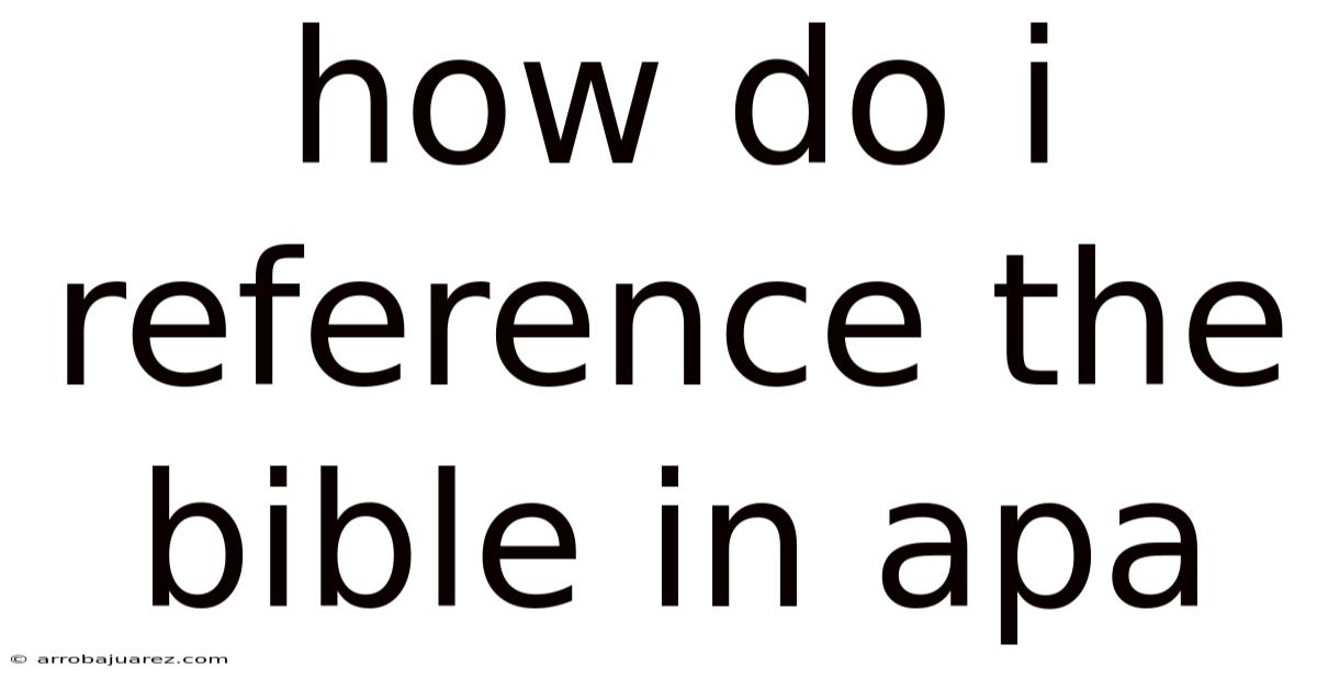 How Do I Reference The Bible In Apa