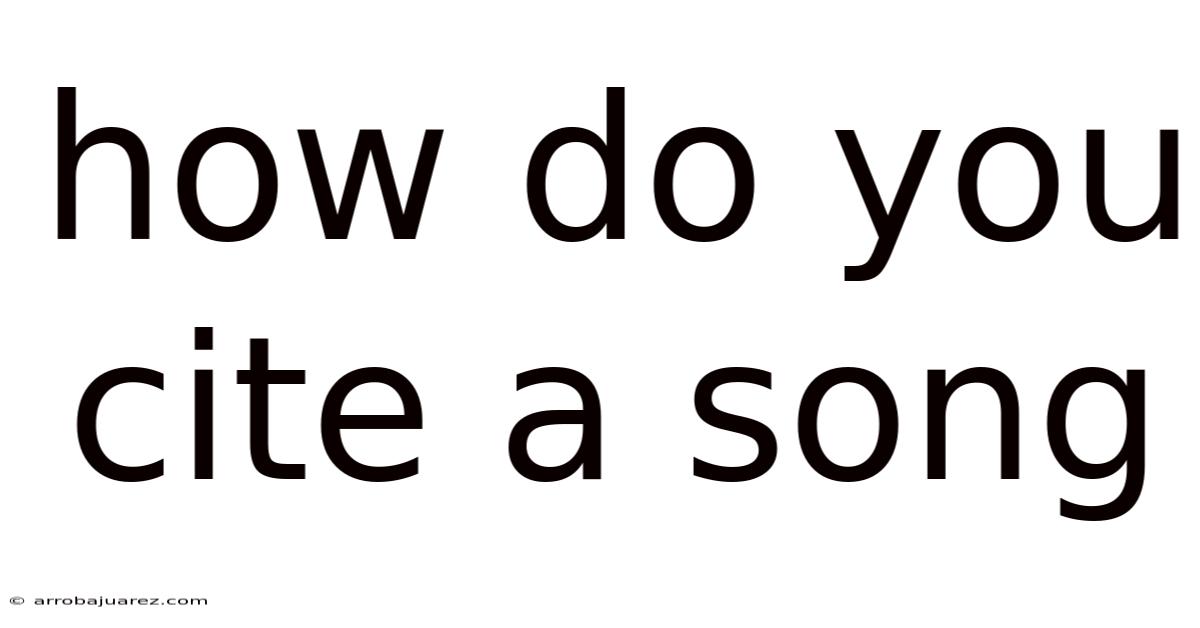 How Do You Cite A Song