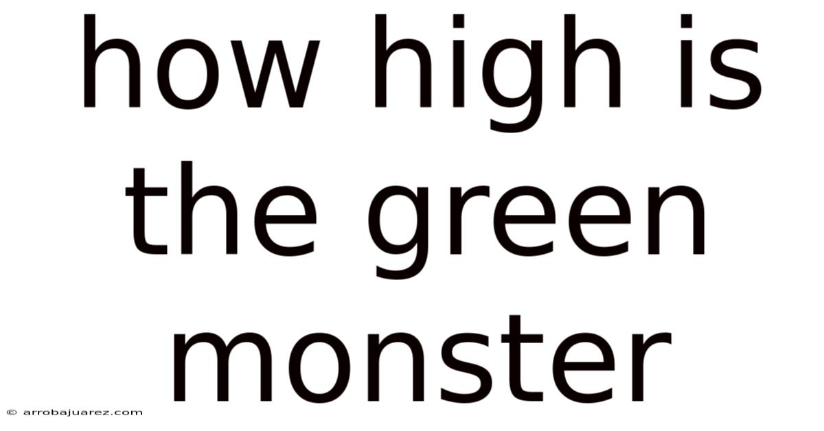 How High Is The Green Monster