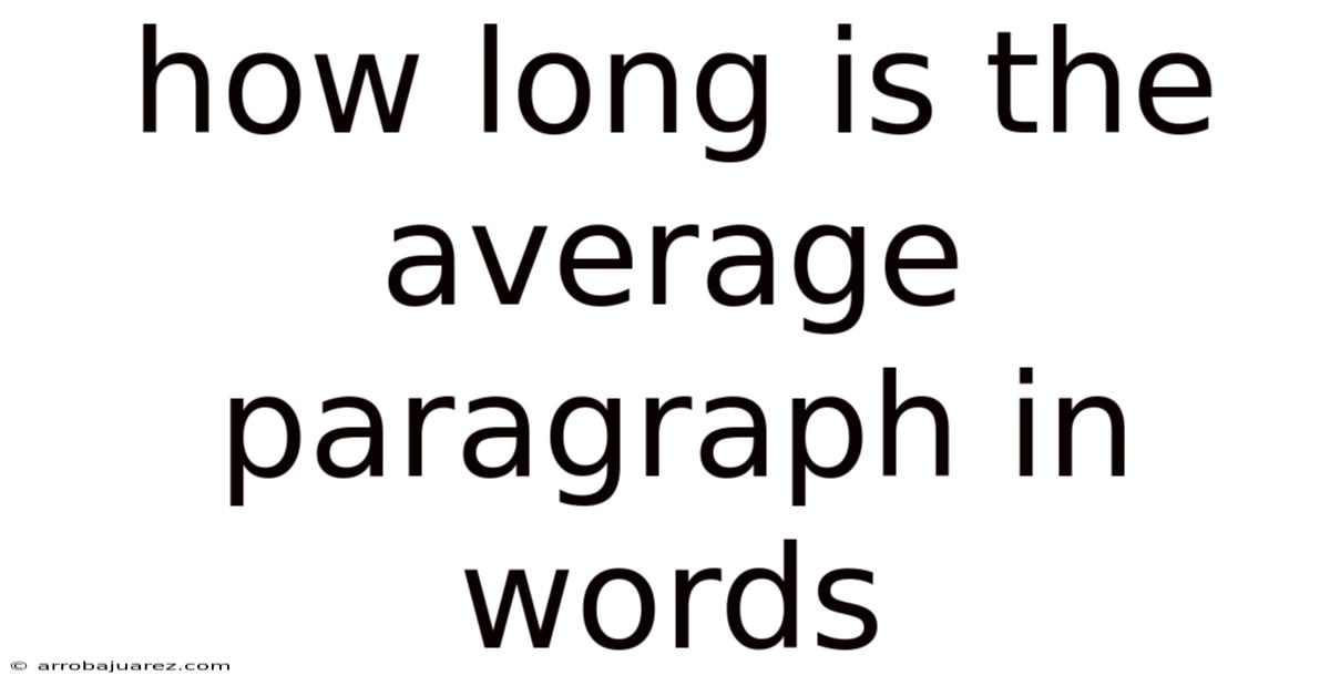 How Long Is The Average Paragraph In Words