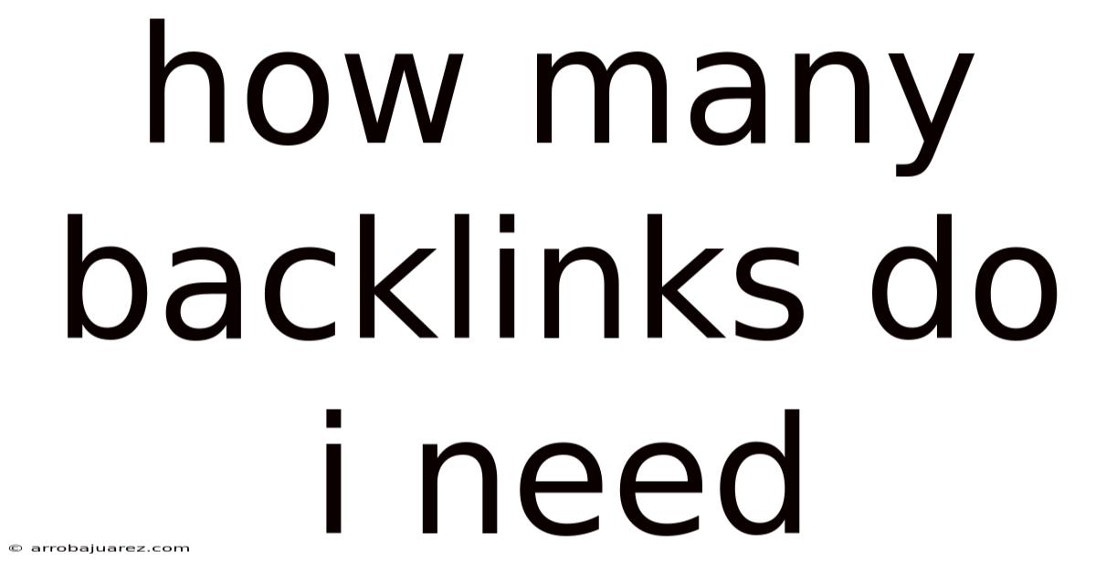 How Many Backlinks Do I Need