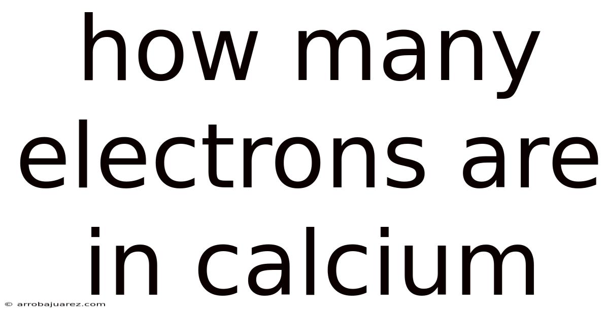 How Many Electrons Are In Calcium