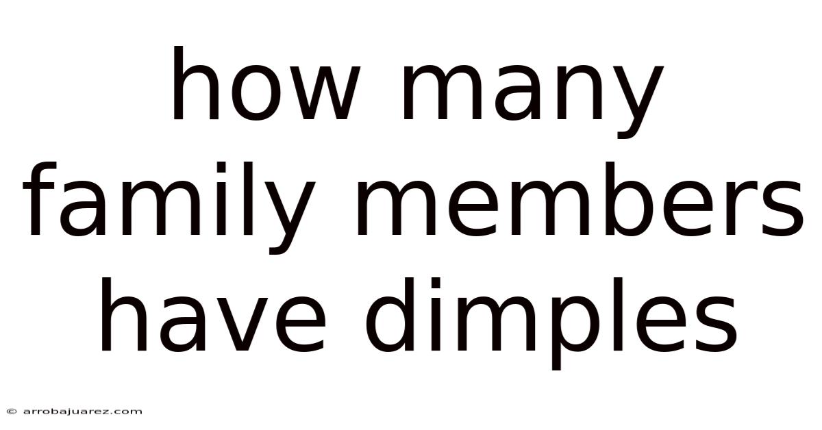 How Many Family Members Have Dimples