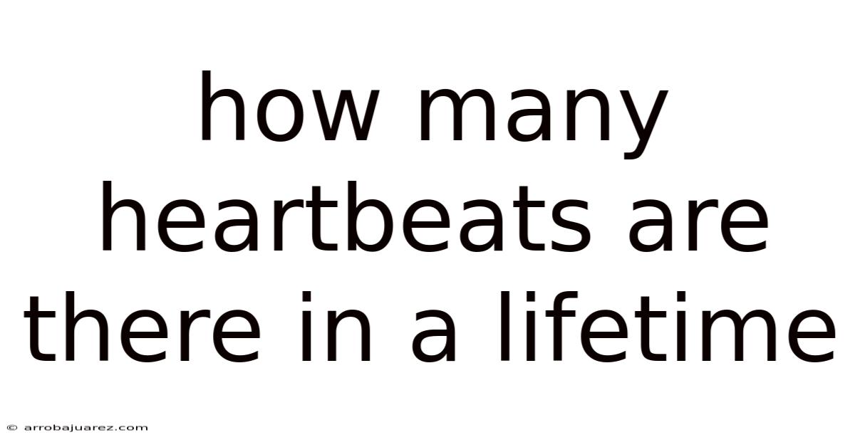 How Many Heartbeats Are There In A Lifetime