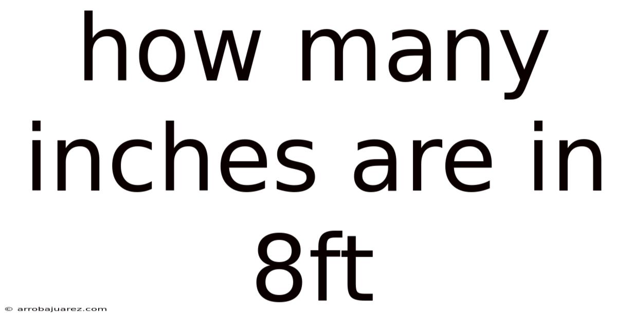 How Many Inches Are In 8ft