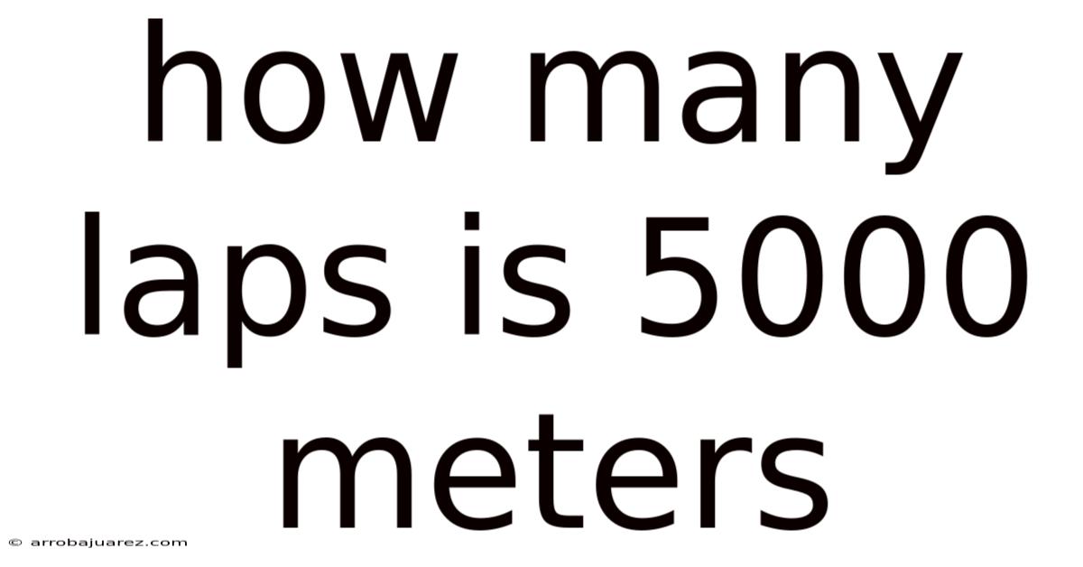 How Many Laps Is 5000 Meters