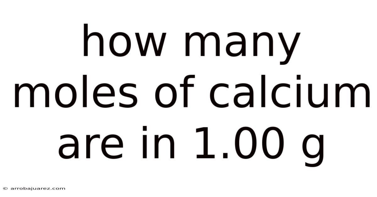 How Many Moles Of Calcium Are In 1.00 G