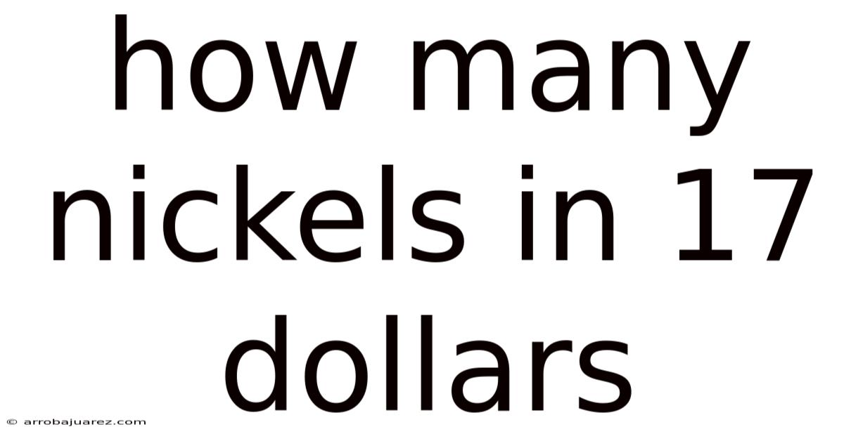 How Many Nickels In 17 Dollars