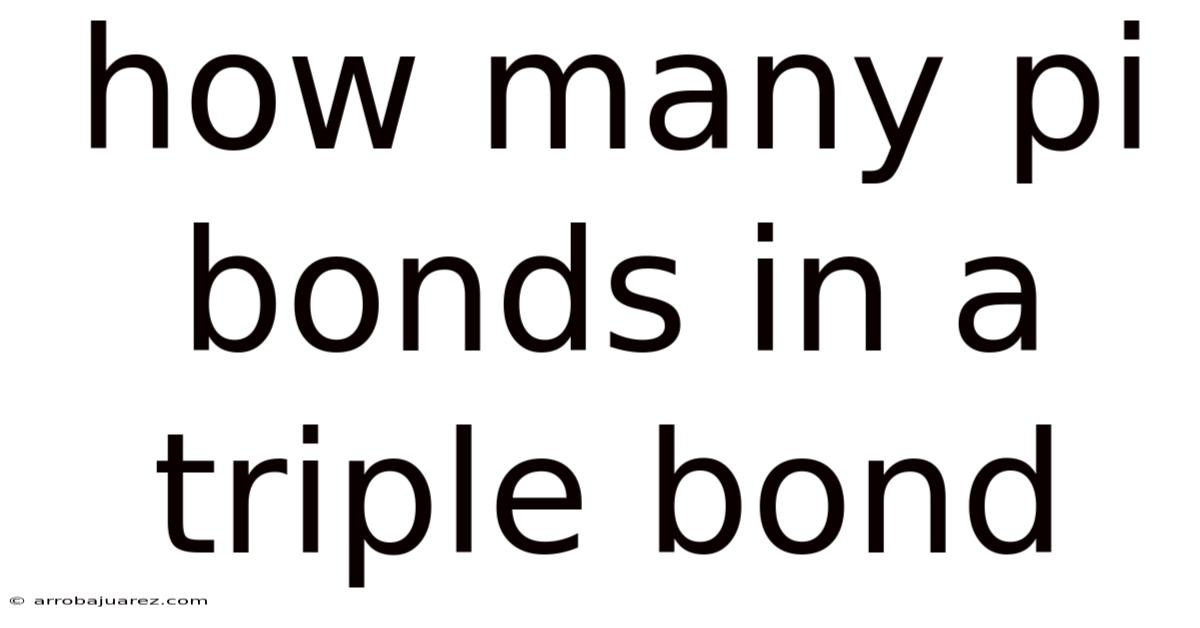 How Many Pi Bonds In A Triple Bond