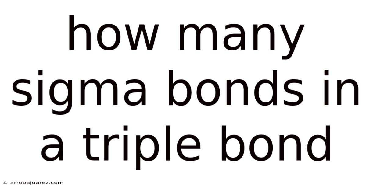 How Many Sigma Bonds In A Triple Bond