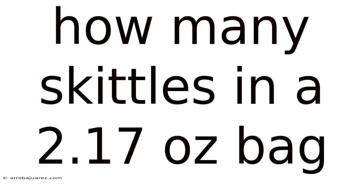 How Many Skittles In A 2.17 Oz Bag