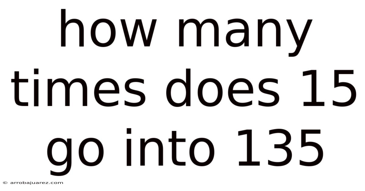 How Many Times Does 15 Go Into 135