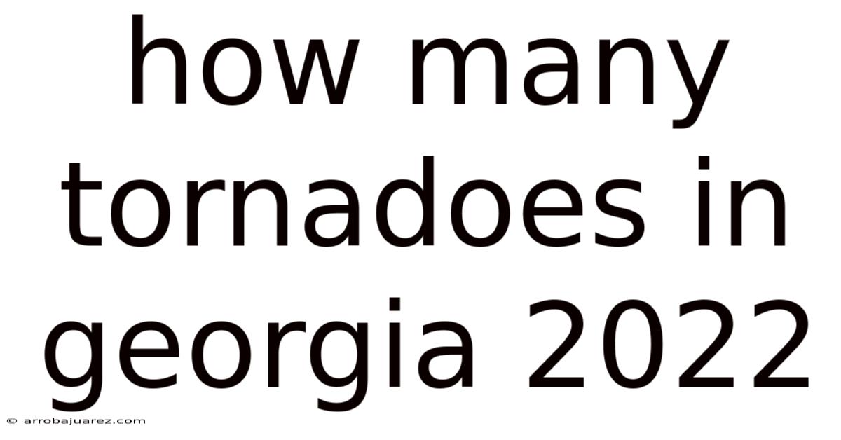 How Many Tornadoes In Georgia 2022