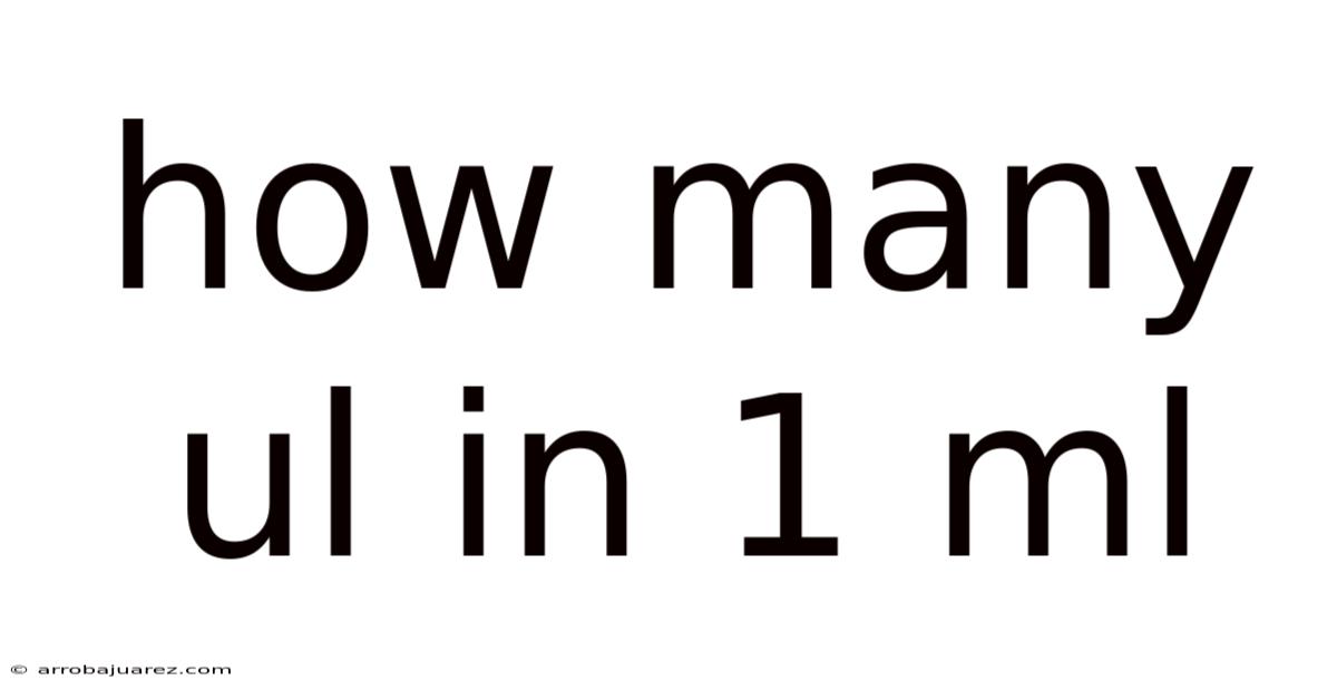 How Many Ul In 1 Ml