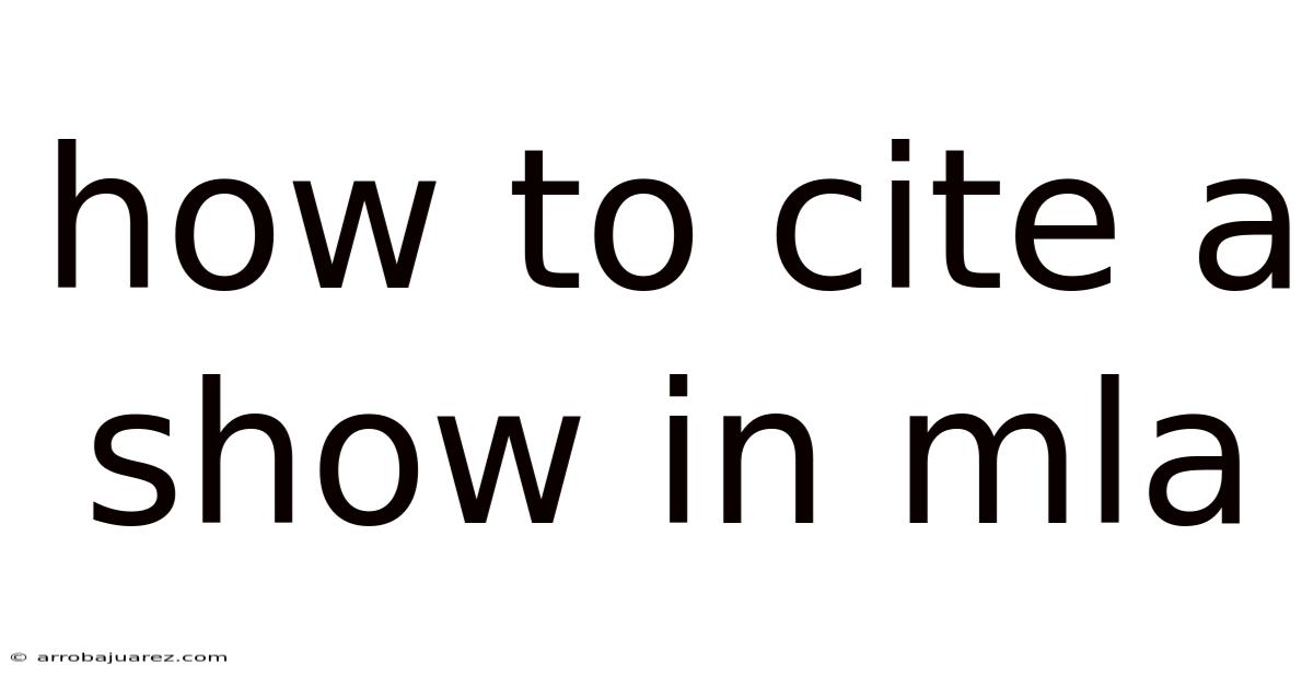 How To Cite A Show In Mla