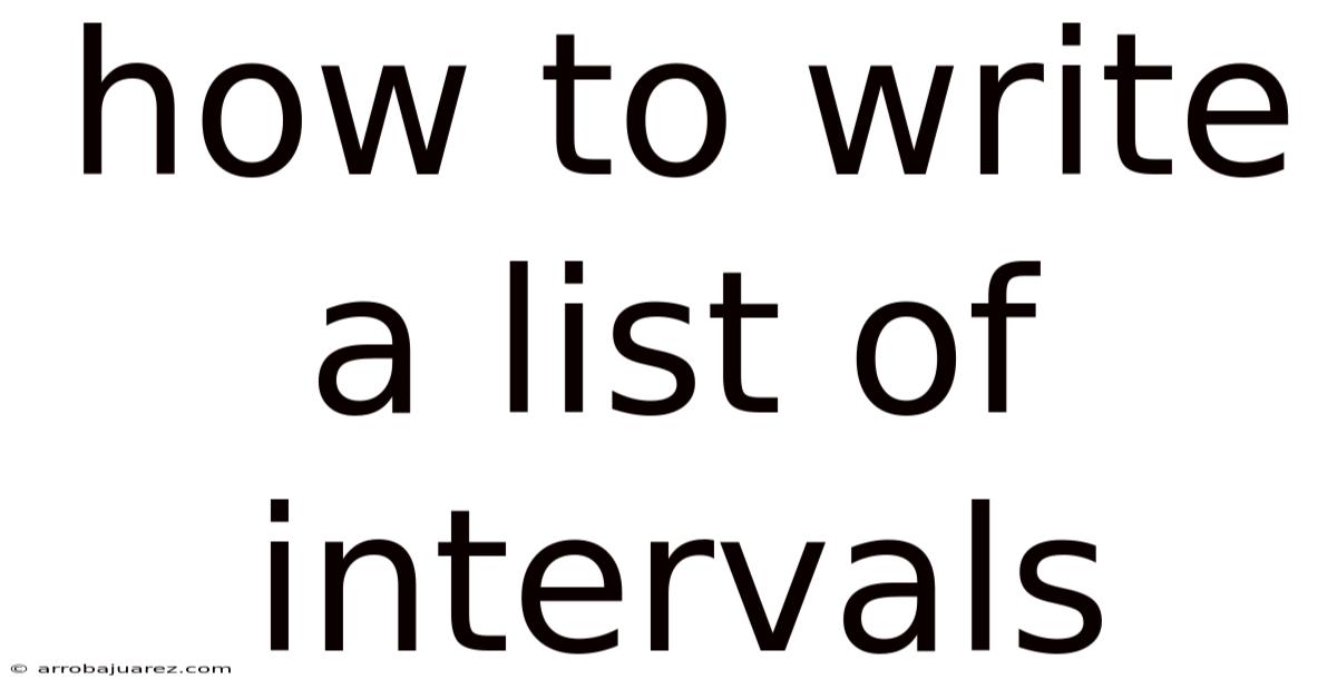 How To Write A List Of Intervals