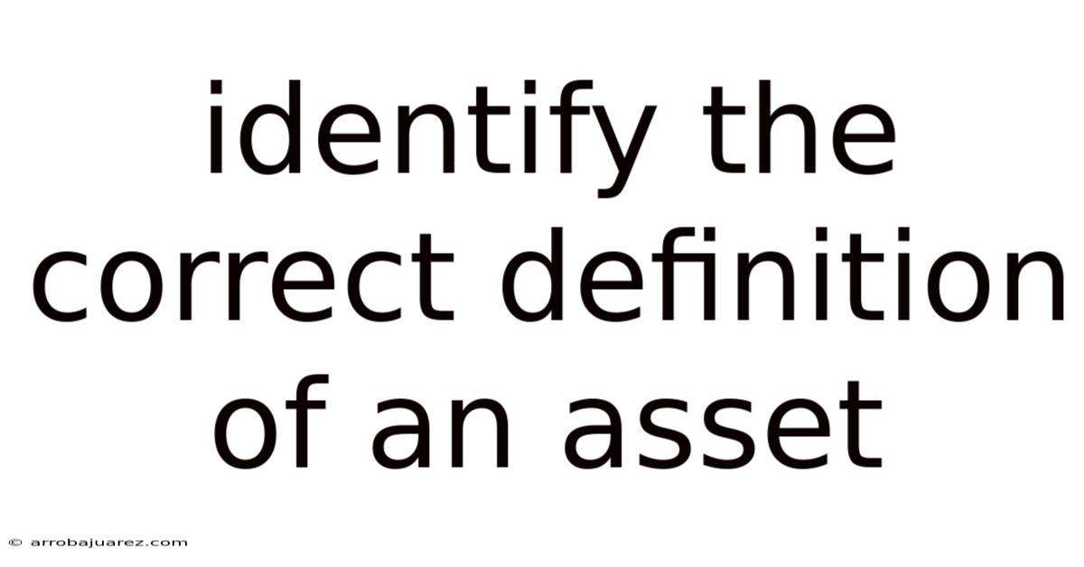 Identify The Correct Definition Of An Asset