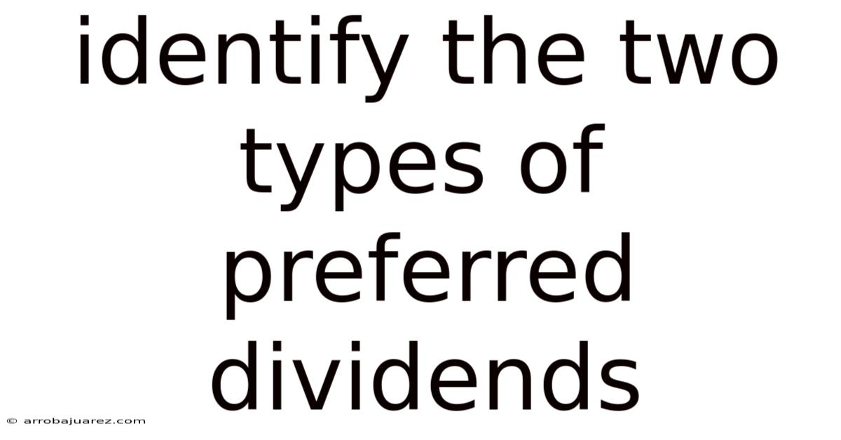 Identify The Two Types Of Preferred Dividends