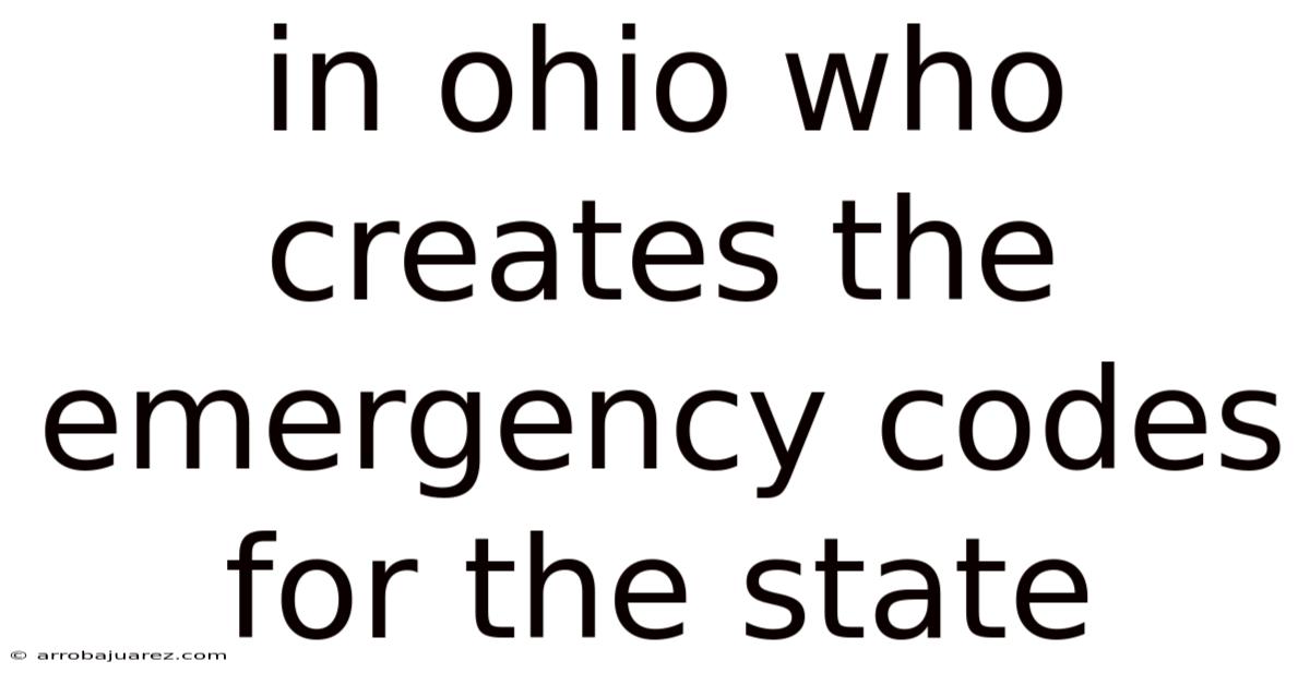 In Ohio Who Creates The Emergency Codes For The State