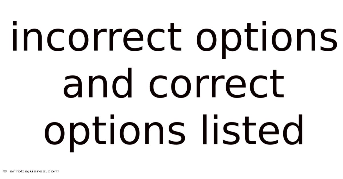 Incorrect Options And Correct Options Listed
