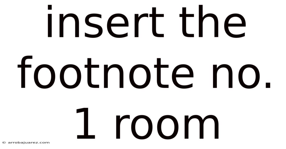 Insert The Footnote No. 1 Room