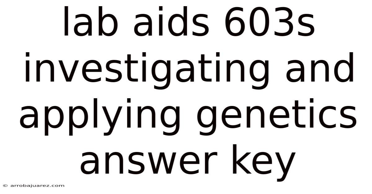 Lab Aids 603s Investigating And Applying Genetics Answer Key