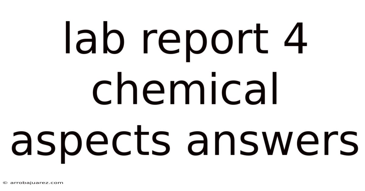 Lab Report 4 Chemical Aspects Answers