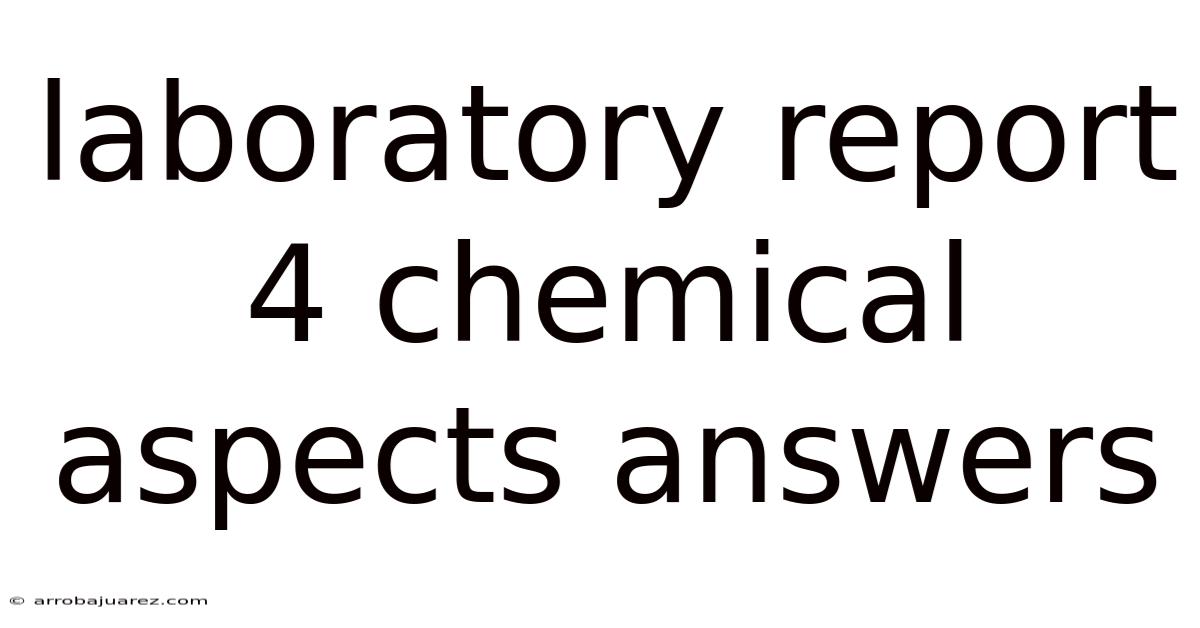 Laboratory Report 4 Chemical Aspects Answers