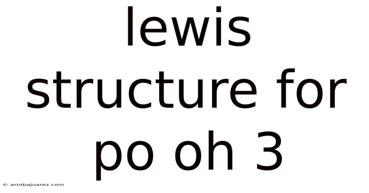 Lewis Structure For Po Oh 3