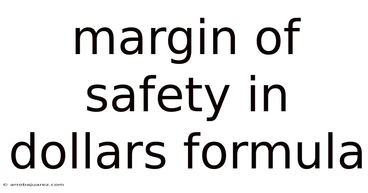 Margin Of Safety In Dollars Formula
