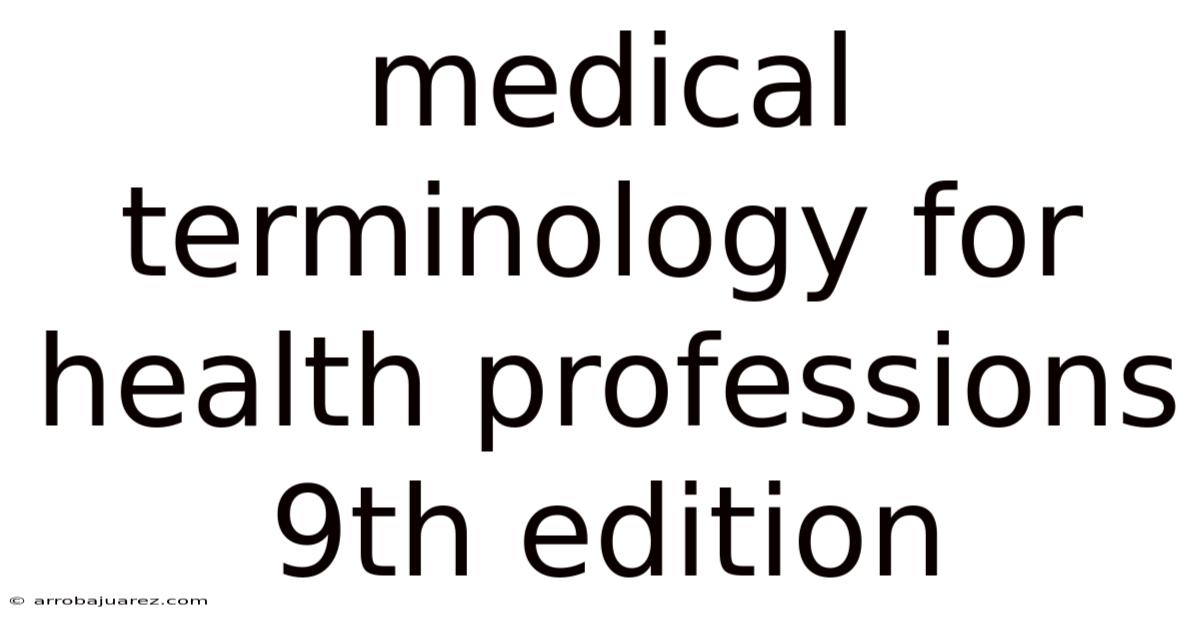 Medical Terminology For Health Professions 9th Edition