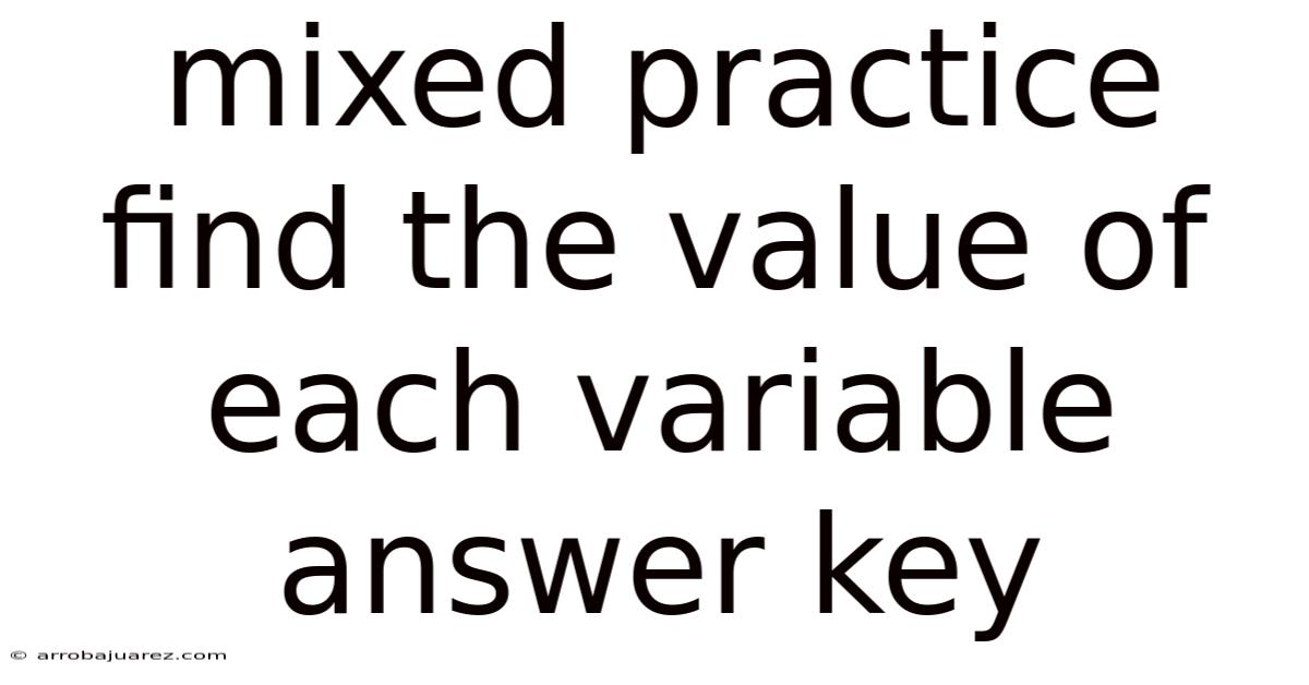 Mixed Practice Find The Value Of Each Variable Answer Key