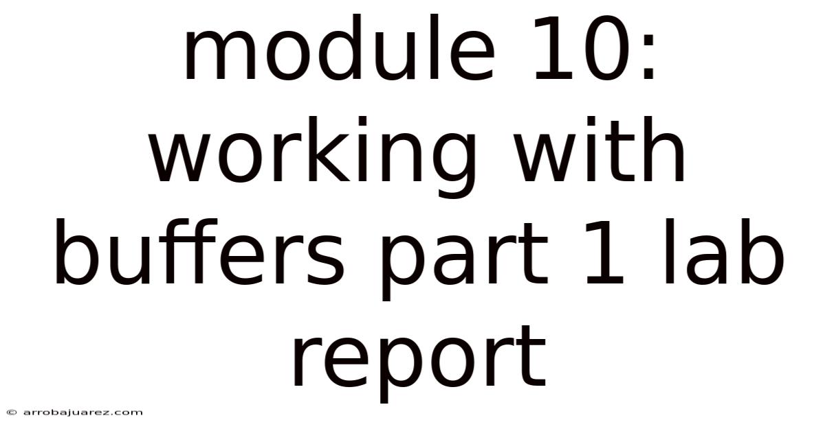Module 10: Working With Buffers Part 1 Lab Report