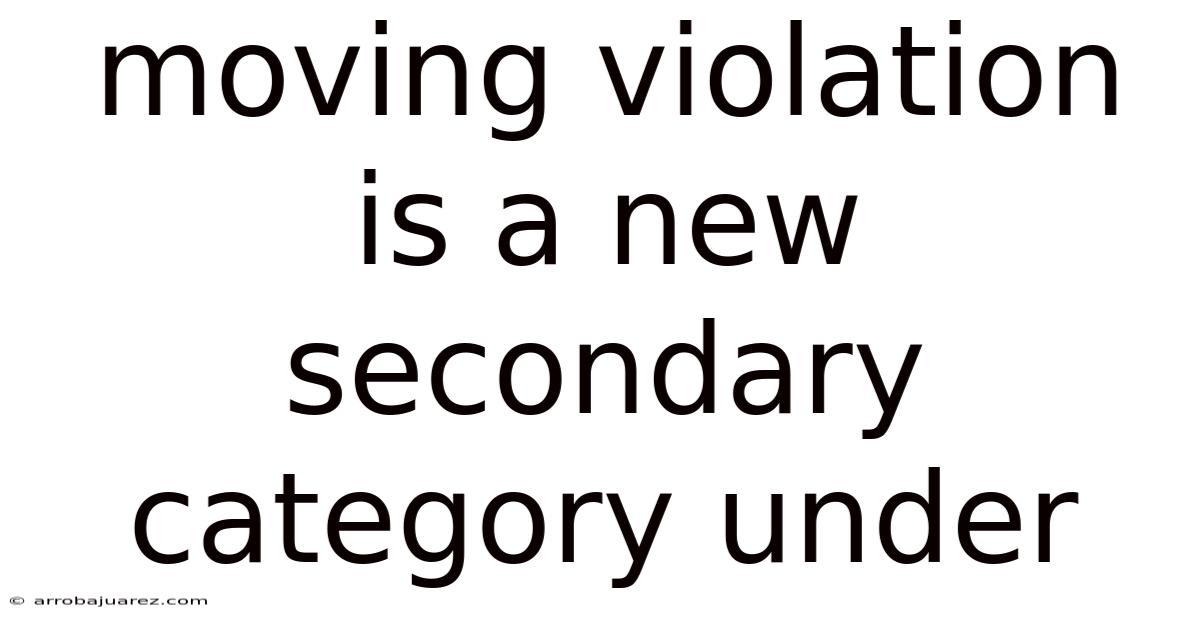 Moving Violation Is A New Secondary Category Under