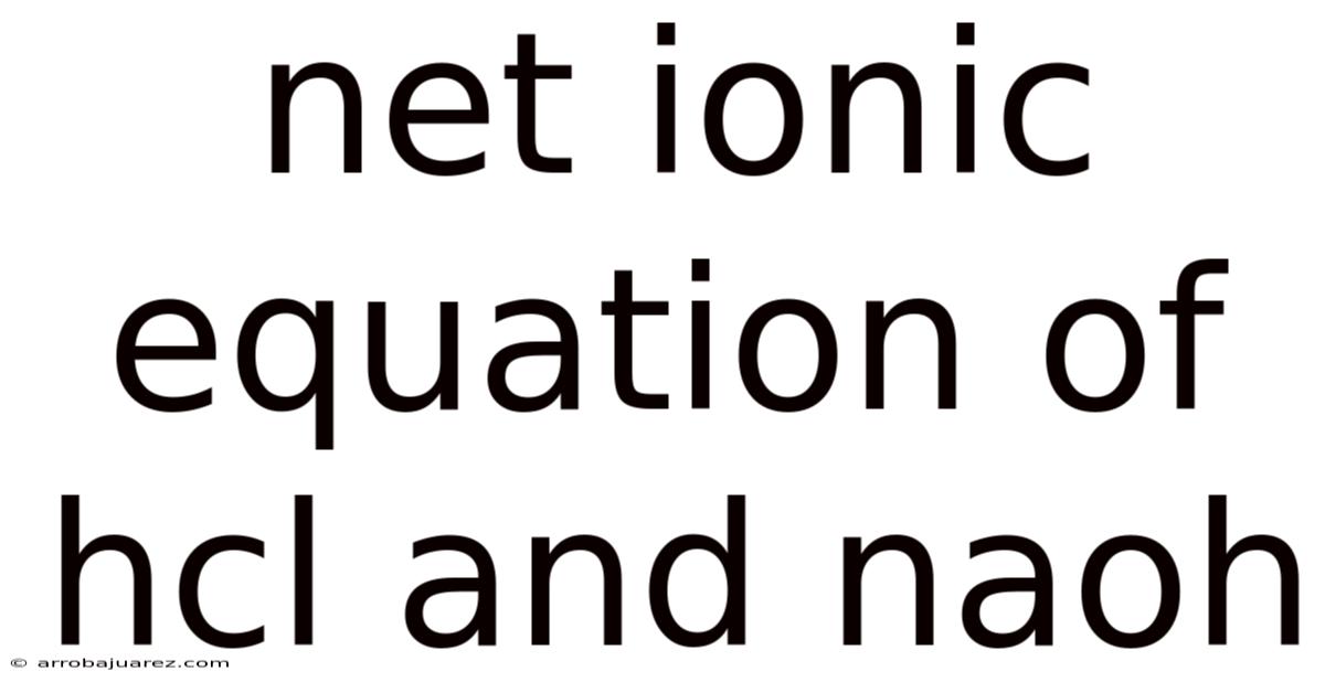 Net Ionic Equation Of Hcl And Naoh
