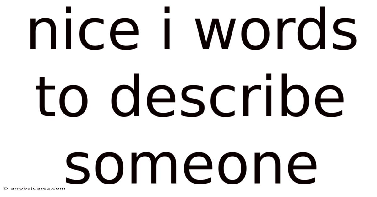 Nice I Words To Describe Someone