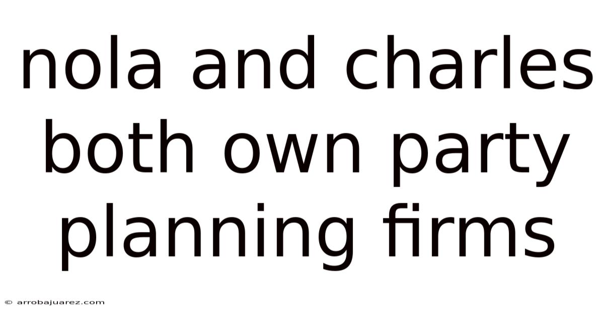 Nola And Charles Both Own Party Planning Firms