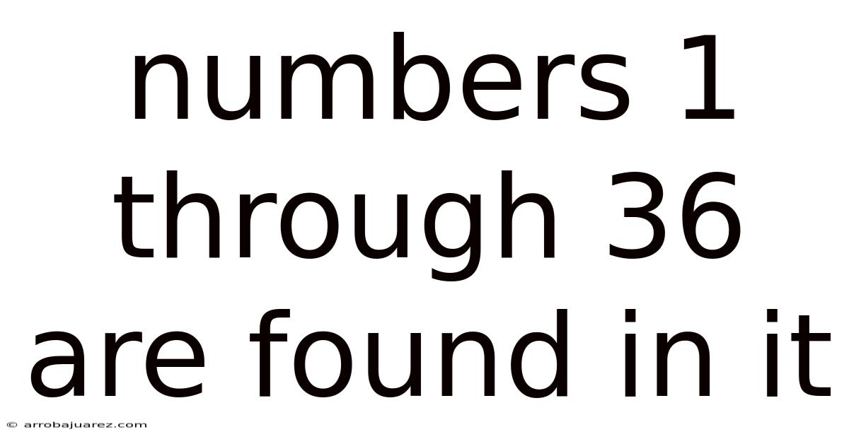 Numbers 1 Through 36 Are Found In It