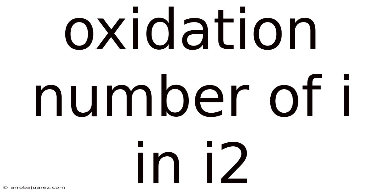 Oxidation Number Of I In I2