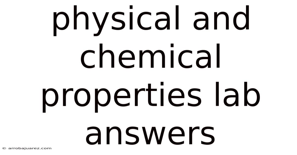 Physical And Chemical Properties Lab Answers