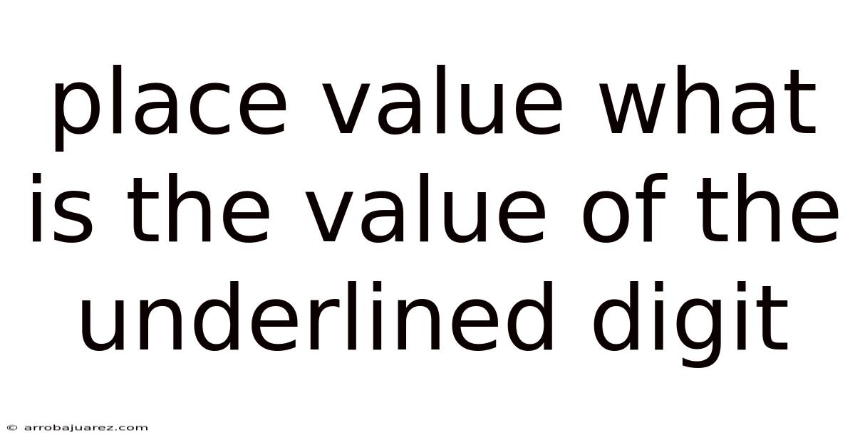 Place Value What Is The Value Of The Underlined Digit