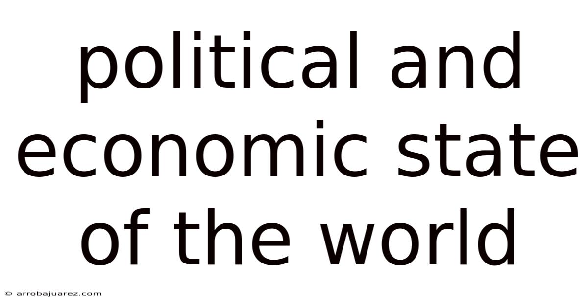 Political And Economic State Of The World