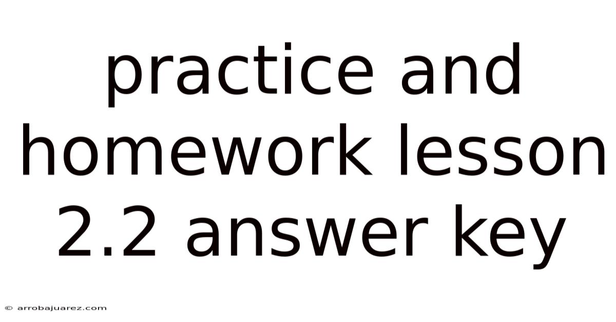 Practice And Homework Lesson 2.2 Answer Key