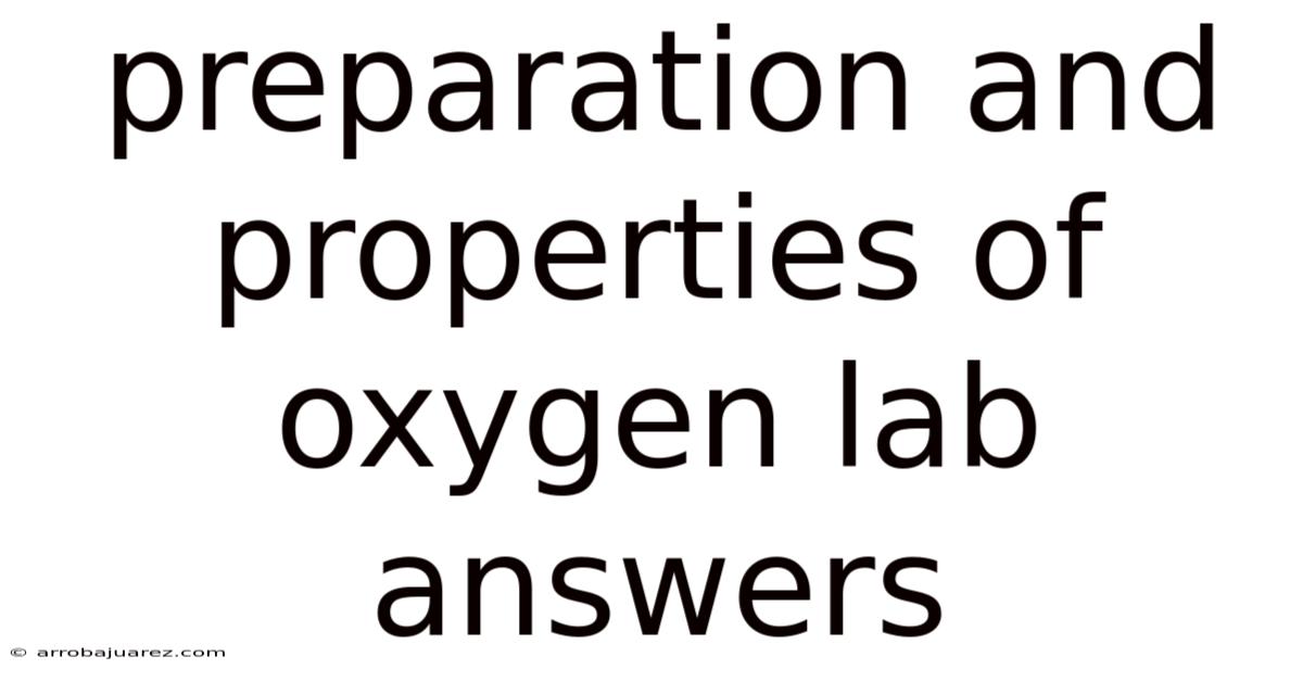 Preparation And Properties Of Oxygen Lab Answers