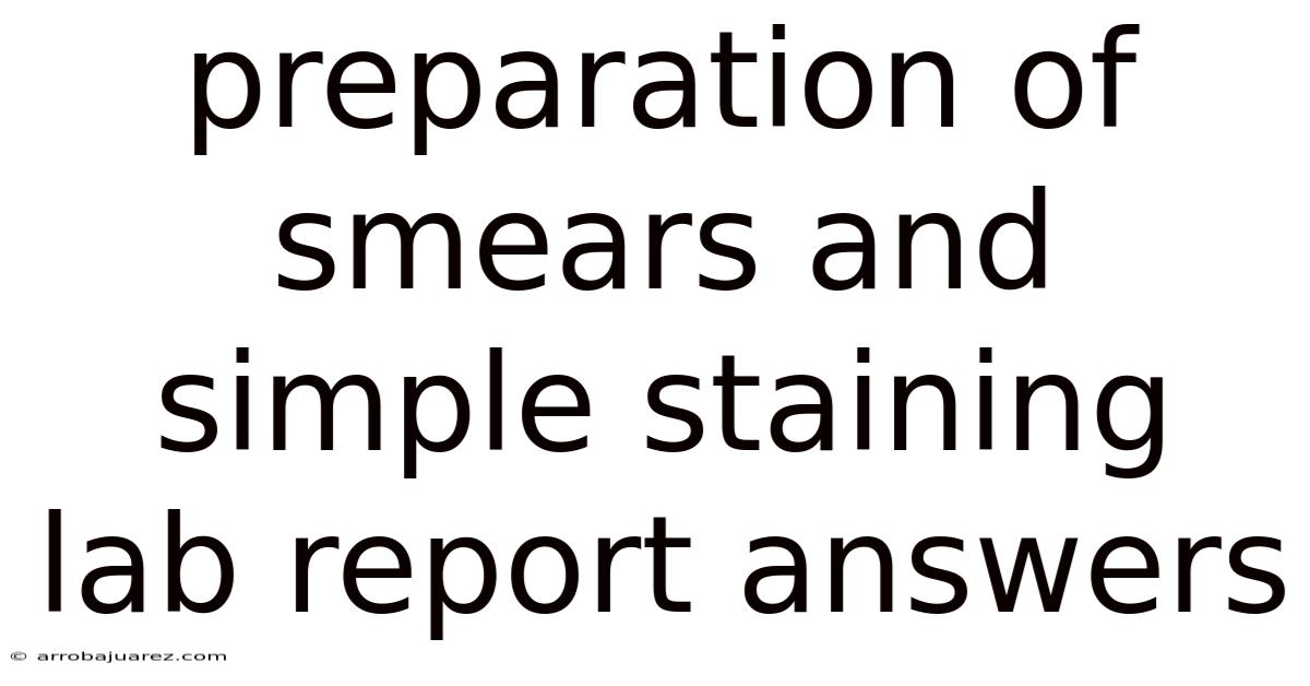 Preparation Of Smears And Simple Staining Lab Report Answers
