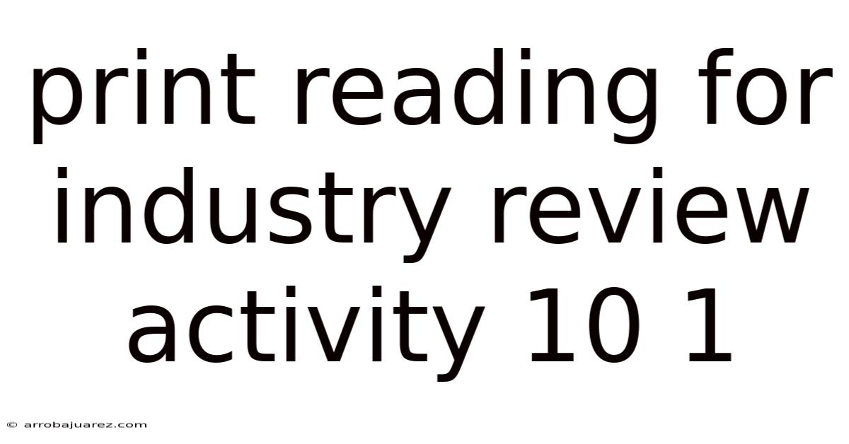 Print Reading For Industry Review Activity 10 1