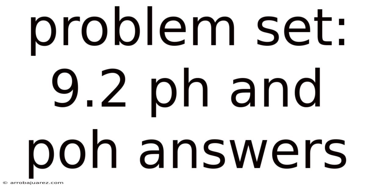 Problem Set: 9.2 Ph And Poh Answers