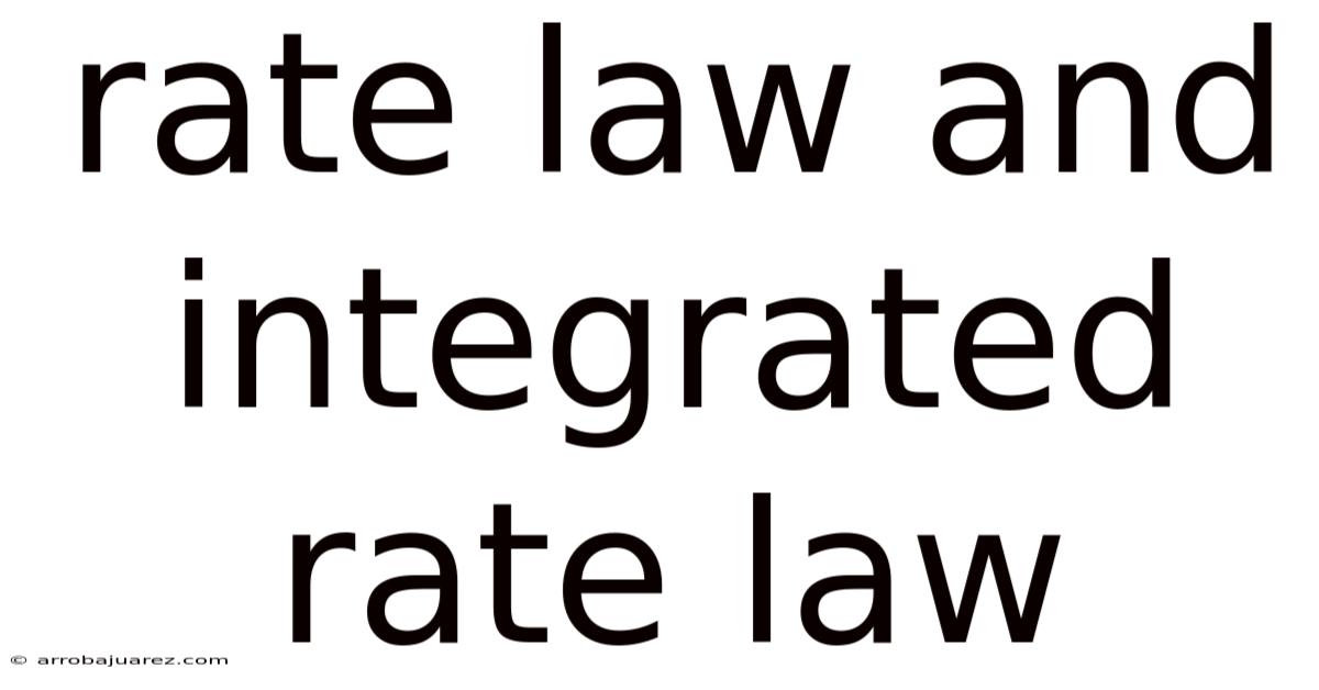 Rate Law And Integrated Rate Law