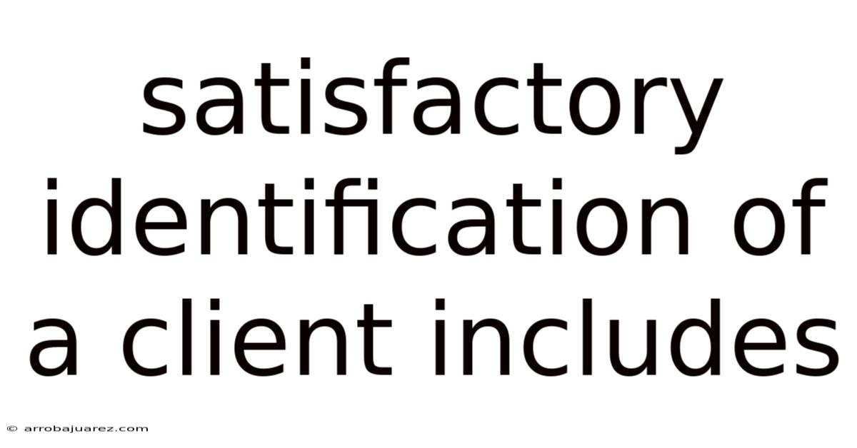 Satisfactory Identification Of A Client Includes