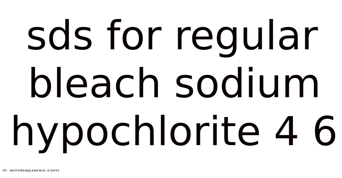 Sds For Regular Bleach Sodium Hypochlorite 4 6